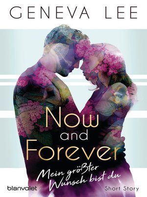 cover image of Now and Forever--Mein größter Wunsch bist du